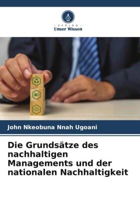 Die Grundsätze des nachhaltigen Managements und der nationalen Nachhaltigkeit