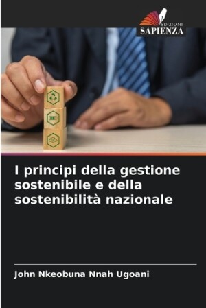 I principi della gestione sostenibile e della sostenibilità nazionale