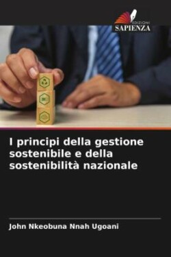 I principi della gestione sostenibile e della sostenibilità nazionale