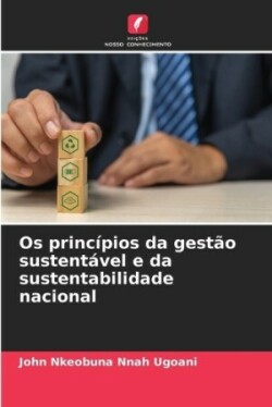 Os princípios da gestão sustentável e da sustentabilidade nacional