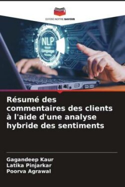 Résumé des commentaires des clients à l'aide d'une analyse hybride des sentiments