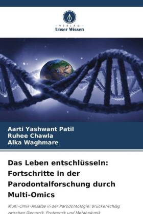 Das Leben entschlüsseln: Fortschritte in der Parodontalforschung durch Multi-Omics