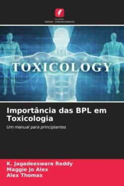 Importância das BPL em Toxicologia