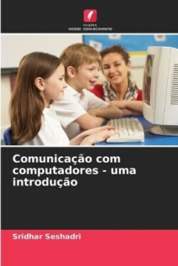 Comunicação com computadores - uma introdução