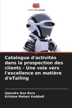 Catalogue d'activités dans la prospection des clients - Une voie vers l'excellence en matière d'eTailing