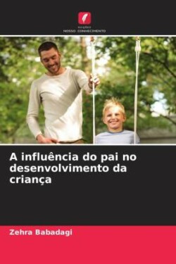 A influência do pai no desenvolvimento da criança