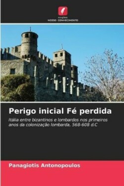 Perigo inicial Fé perdida