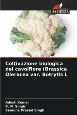 Coltivazione biologica del cavolfiore (Brassica Oleracea var. Botrytis L