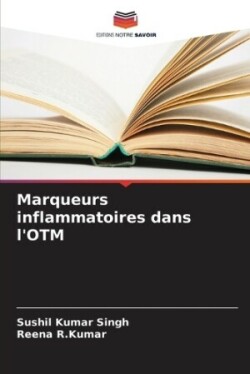 Marqueurs inflammatoires dans l'OTM