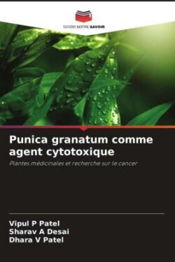 Punica granatum comme agent cytotoxique