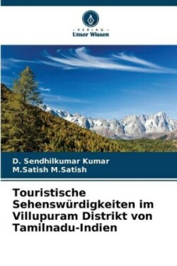 Touristische Sehenswürdigkeiten im Villupuram Distrikt von Tamilnadu-Indien