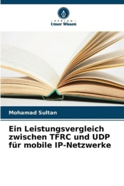 Leistungsvergleich zwischen TFRC und UDP für mobile IP-Netzwerke