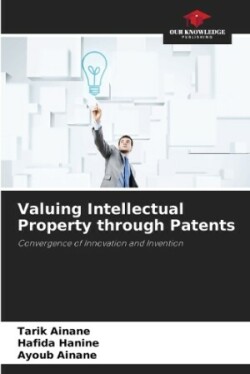 Valuing Intellectual Property through Patents