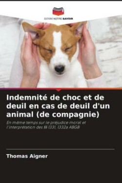 Indemnité de choc et de deuil en cas de deuil d'un animal (de compagnie)