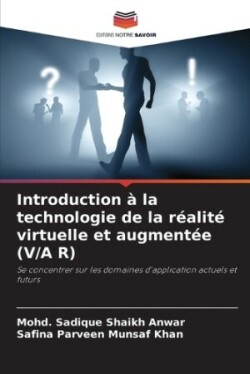 Introduction à la technologie de la réalité virtuelle et augmentée (V/A R)