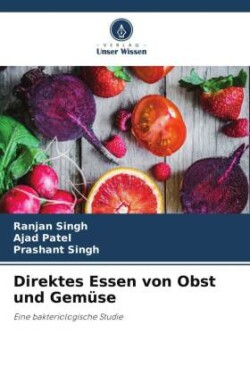 Direktes Essen von Obst und Gemüse