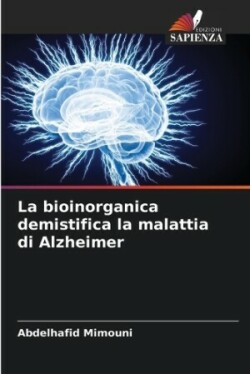 bioinorganica demistifica la malattia di Alzheimer