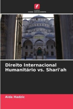 Direito Internacional Humanitário vs. Shari'ah