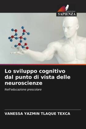 Lo sviluppo cognitivo dal punto di vista delle neuroscienze