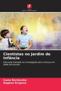 Cientistas no Jardim de Infância