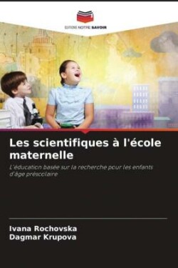 Les scientifiques à l'école maternelle