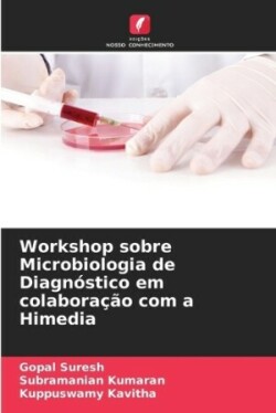 Workshop sobre Microbiologia de Diagnóstico em colaboração com a Himedia