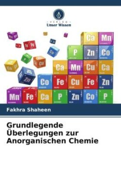 Grundlegende Überlegungen zur Anorganischen Chemie