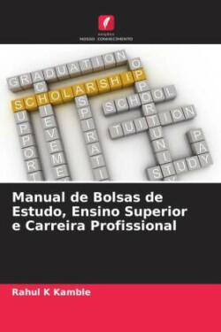 Manual de Bolsas de Estudo, Ensino Superior e Carreira Profissional