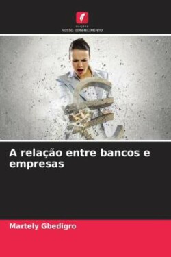 relação entre bancos e empresas