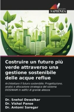 Costruire un futuro più verde attraverso una gestione sostenibile delle acque reflue