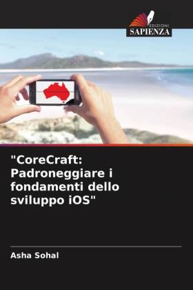 "CoreCraft: Padroneggiare i fondamenti dello sviluppo iOS"