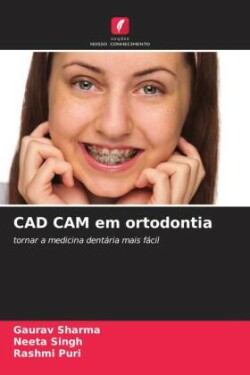 CAD CAM em ortodontia