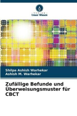 Zufällige Befunde und Überweisungsmuster für CBCT