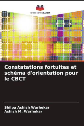 Constatations fortuites et schéma d'orientation pour le CBCT