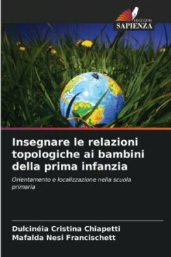 Insegnare le relazioni topologiche ai bambini della prima infanzia