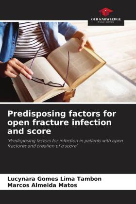 Predisposing factors for open fracture infection and score