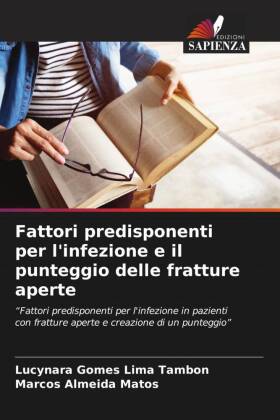 Fattori predisponenti per l'infezione e il punteggio delle fratture aperte