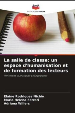 La salle de classe: un espace d'humanisation et de formation des lecteurs