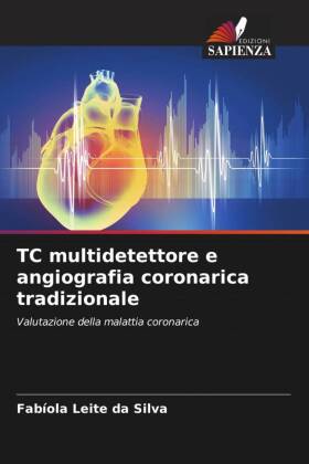 TC multidetettore e angiografia coronarica tradizionale