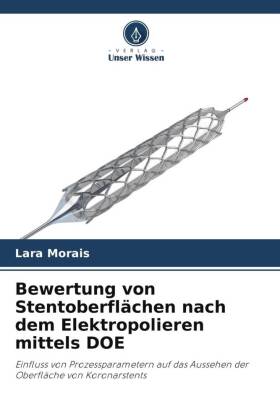 Bewertung von Stentoberflächen nach dem Elektropolieren mittels DOE