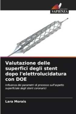 Valutazione delle superfici degli stent dopo l'elettrolucidatura con DOE