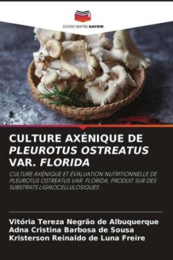 CULTURE AXÉNIQUE DE PLEUROTUS OSTREATUS VAR. FLORIDA