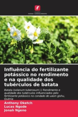 Influência do fertilizante potássico no rendimento e na qualidade dos tubérculos de batata