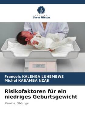 Risikofaktoren für ein niedriges Geburtsgewicht