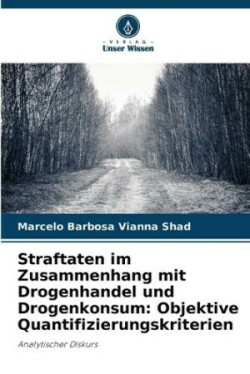 Straftaten im Zusammenhang mit Drogenhandel und Drogenkonsum