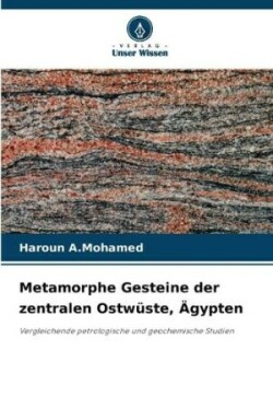 Metamorphe Gesteine der zentralen Ostwüste, Ägypten