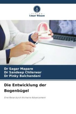 Entwicklung der Bogenbügel