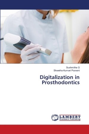 Digitalization in Prosthodontics