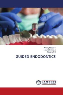 Guided Endodontics