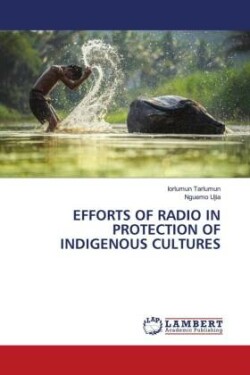 Efforts of Radio in Protection of Indigenous Cultures